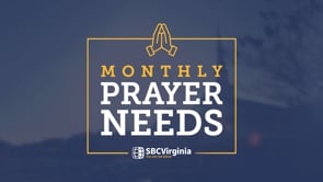 Monthly Prayer Needs - May 2024