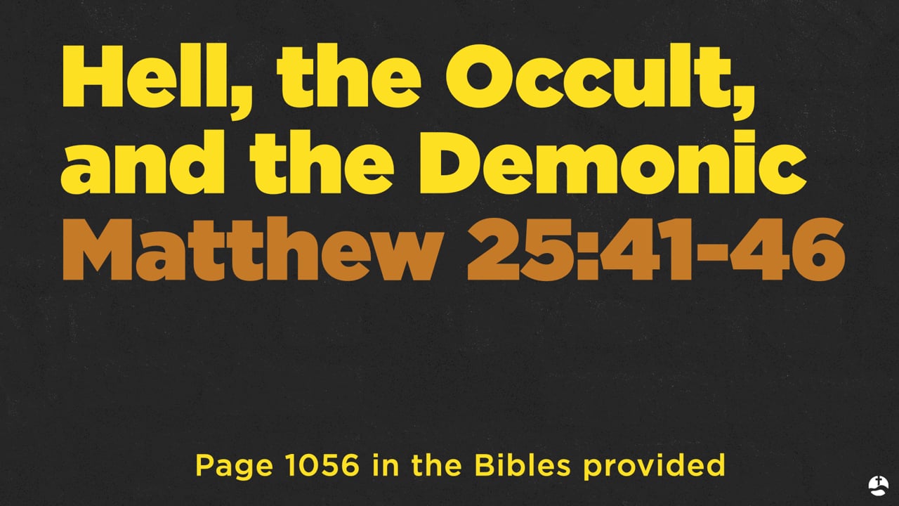 The Church Never Preaches On... - Hell, the Occult and the Demonic