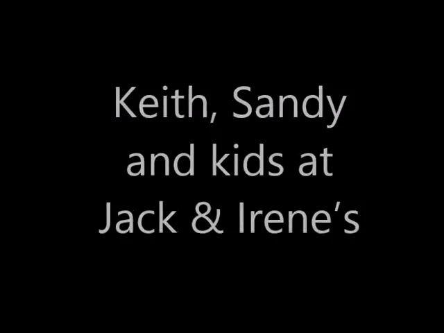 Keith, Sandy and kids at Jack & Irene’s