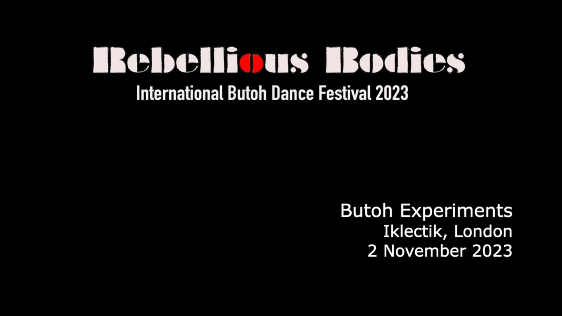 Butoh Experiments, IKLECTIK, London 2023