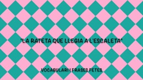 La rateta que llegia a l'escaleta - vocabulari i frases fetes