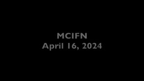 MCIFN April 16, 2024 AM  Session