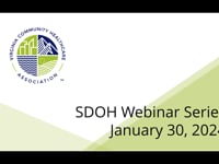 Social Determinants of Health: Connecting to Social Determinants of Health Services 1.30.24