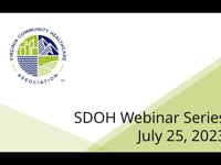 Social Determinants of Health: Why Focus on Social Determinants of Health? 7.25.23