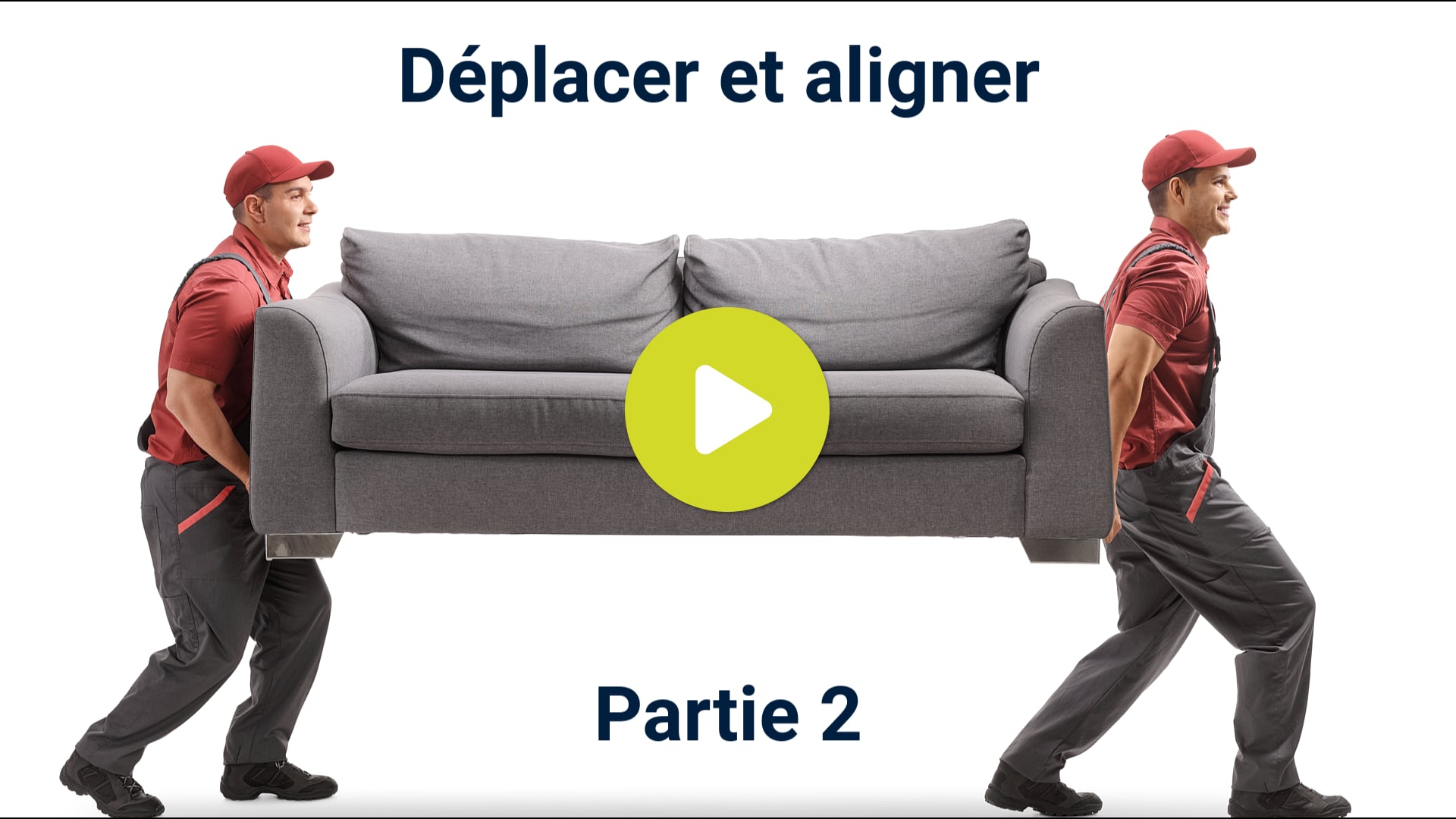 Déplacer et aligner Partie 2