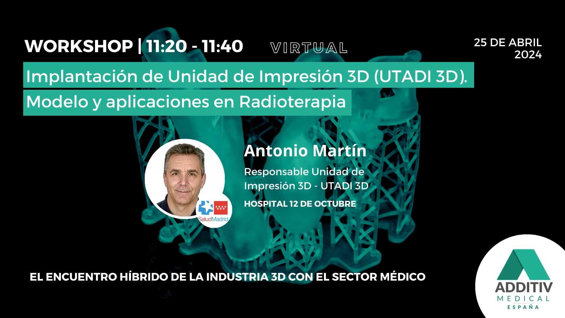 WORKSHOP 2 – Implantación de Unidad de Impresión 3D (UTADI 3D): Modelo y aplicaciones en radioterapia