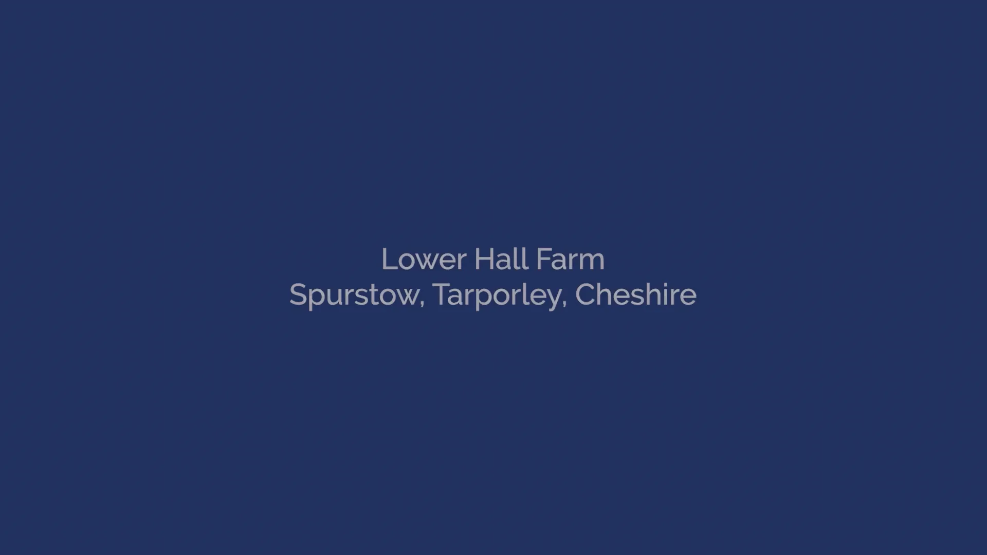 Lower Hall Farm, Spurstow, Tarporley on Vimeo