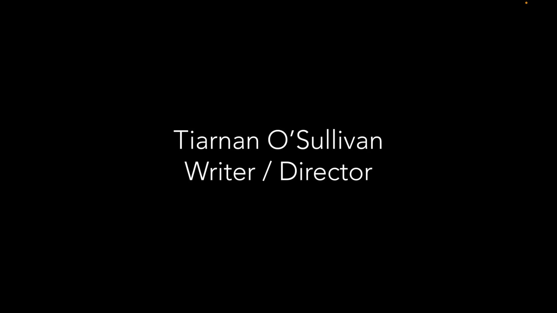 Tiarnan O'Sullivan Showreel