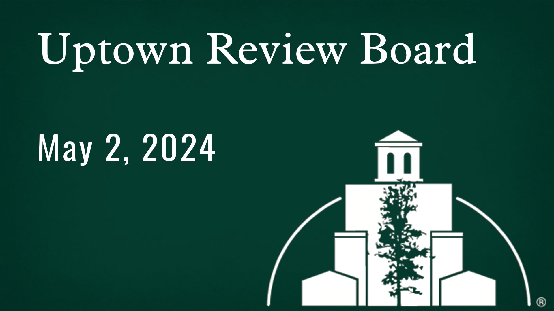 Uptown Review Board May 2