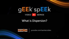Samtec - gEEk speek - What Is Dispersion