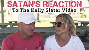 03-31-2024 - Satan's Reaction to the Kelly Slater Video