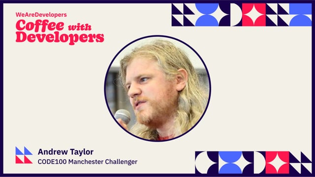 Coffee with Developers - Andrew Taylor - CODE100 Manchester