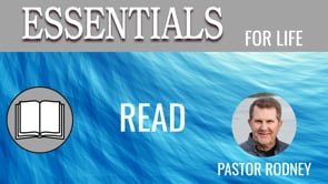 5-5-24 Pastor Rodney - Essentials for Life: Read