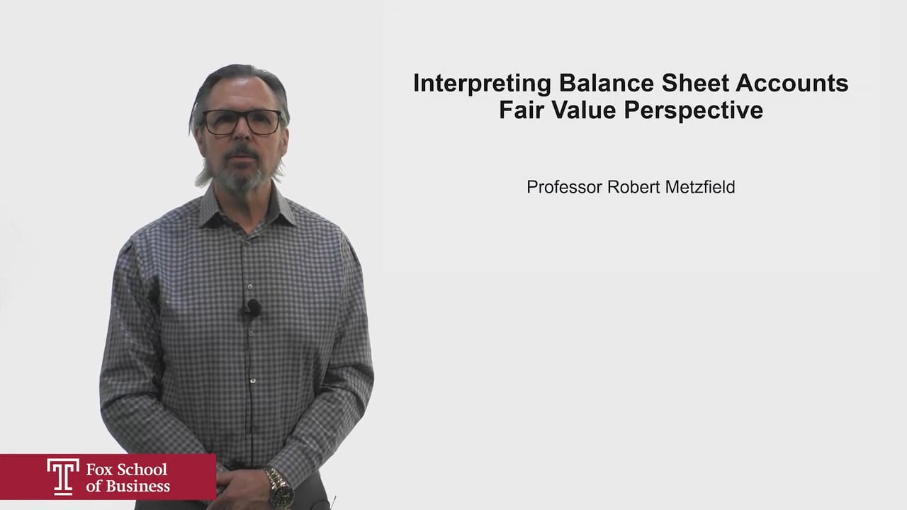 Interpreting Balance Sheet Accounts Fair Value Perspective