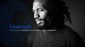 Truth Drop | Marshall Davis Jones | Courage