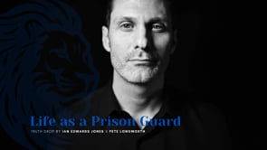 Truth Drop | Ian | Life as a Prison Guard