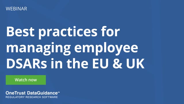 Best practices for navigating employee DSARs in the EU and UK