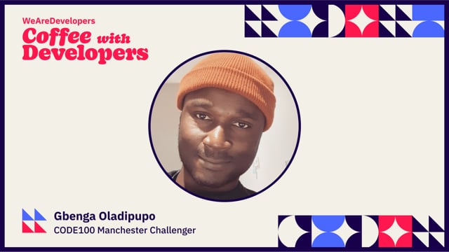 Coffee with Developers - CODE100 Manchester challenger Gbenga Oladipupo