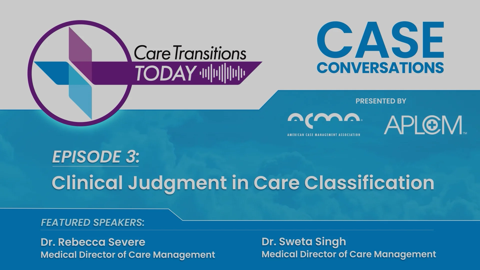 Case Conversations: Clinical Judgment in Care Classification