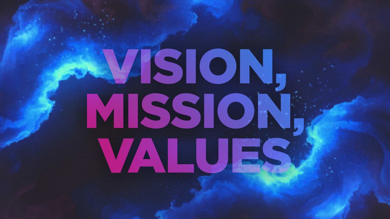 Vision, Mission, Values – Week 1: “Vision”