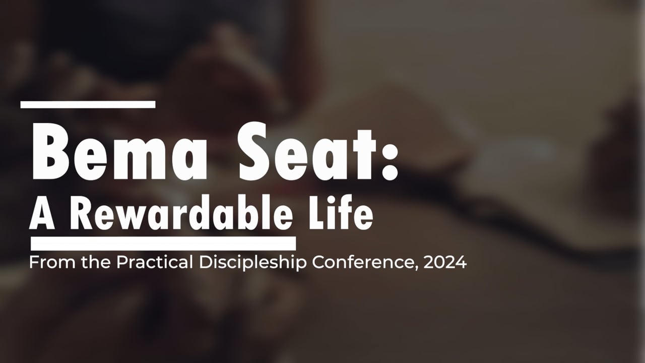 Bema Seat: A rewardable life | Verse By Verse Ministry International