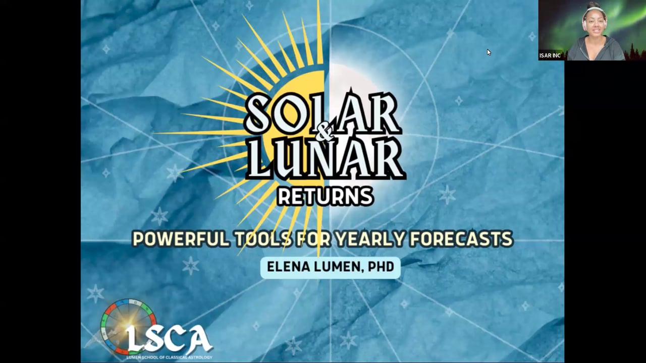 Solar and Lunar Returns for Stellar Yearly Forecasts - Elena Lumen PhD 2024-05-12