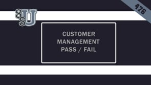 476 Customer Management – Pass / Fail