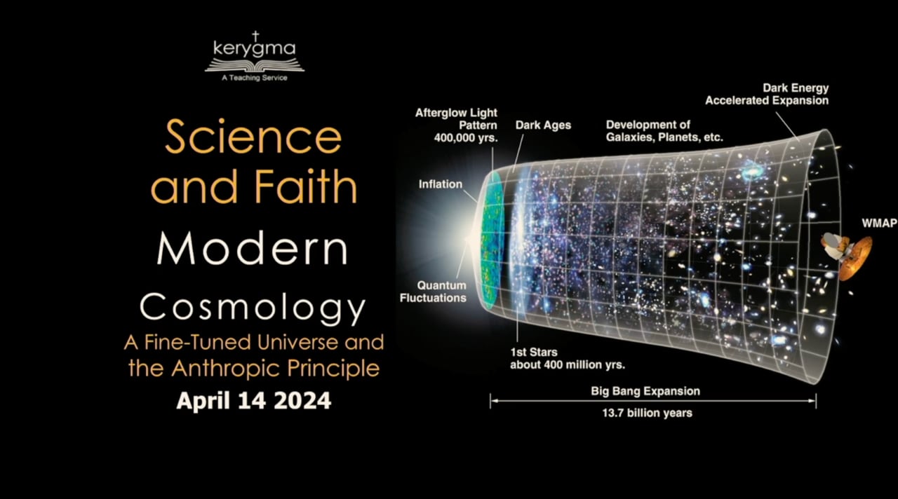 Science and Faith: The Grand Tour: Modern Cosmology - A Fine-Tuned Universe and the Anthropic Principle