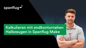 Kalkulieren mit endkonturnahen Halbzeugen in Spanflug MAKE