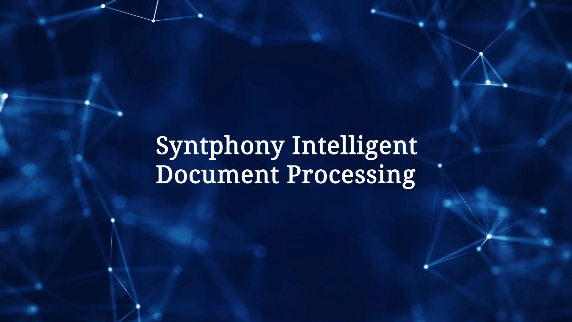 Syntphony Intelligent Document Processing Video