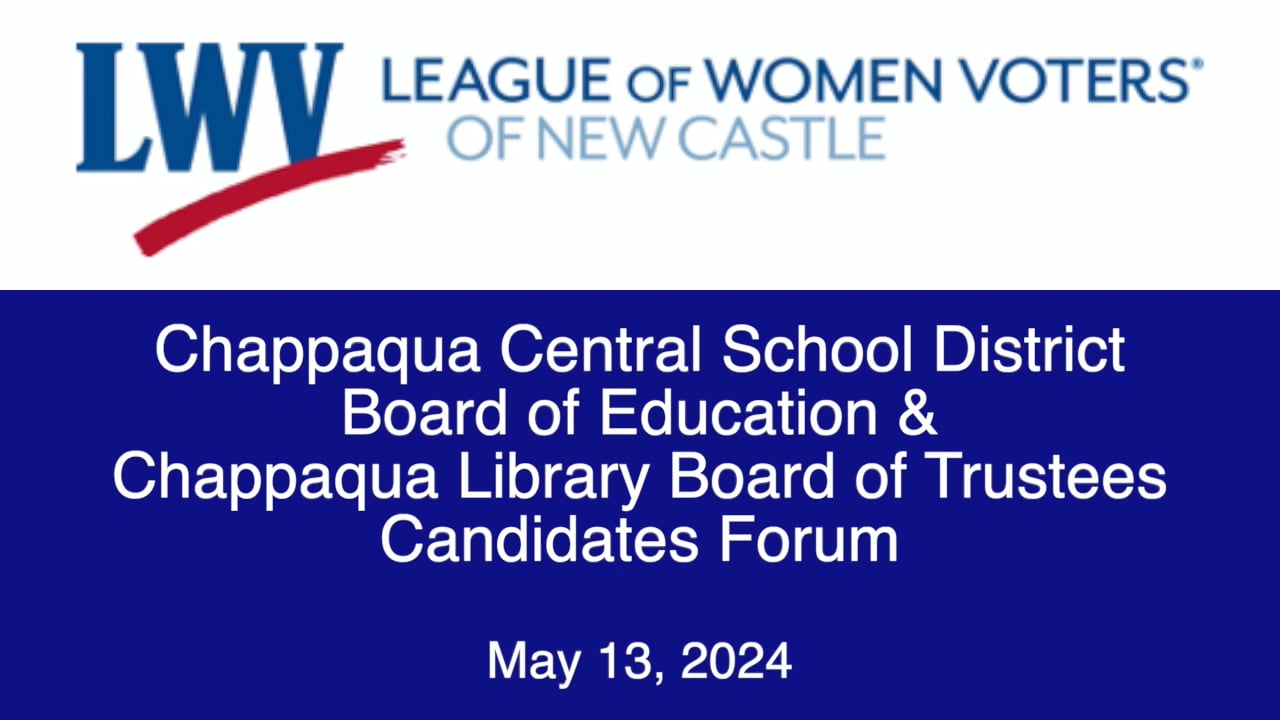 CCSD Board of Education & Chappaqua Library Board of Trustees Candidates Forum
