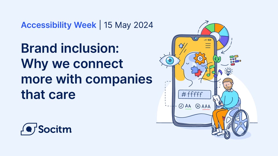 Brand inclusion: Why we connect more with companies that care - Cantarus 15 May 2024