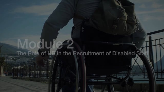 Module 02: The Role of HR in the Recruitment of People with Disabilities - Video Thumbnail