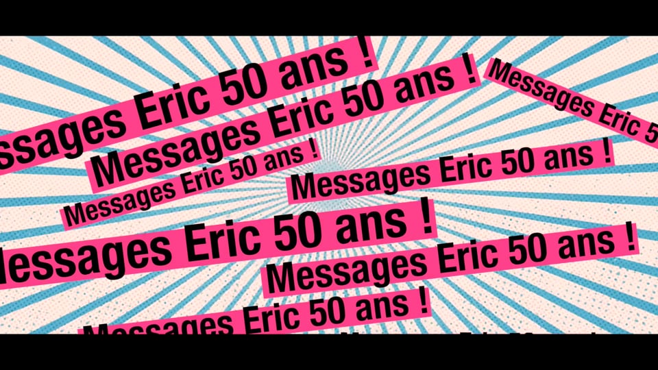 Exemple montage vidéo message anniversaire 50 ans
