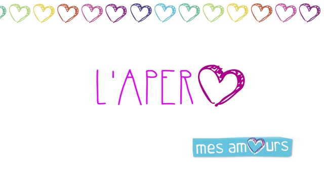 Mes amours - L'apéro