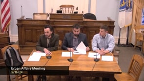 Urban Affairs Committee Meeting 5-16-24