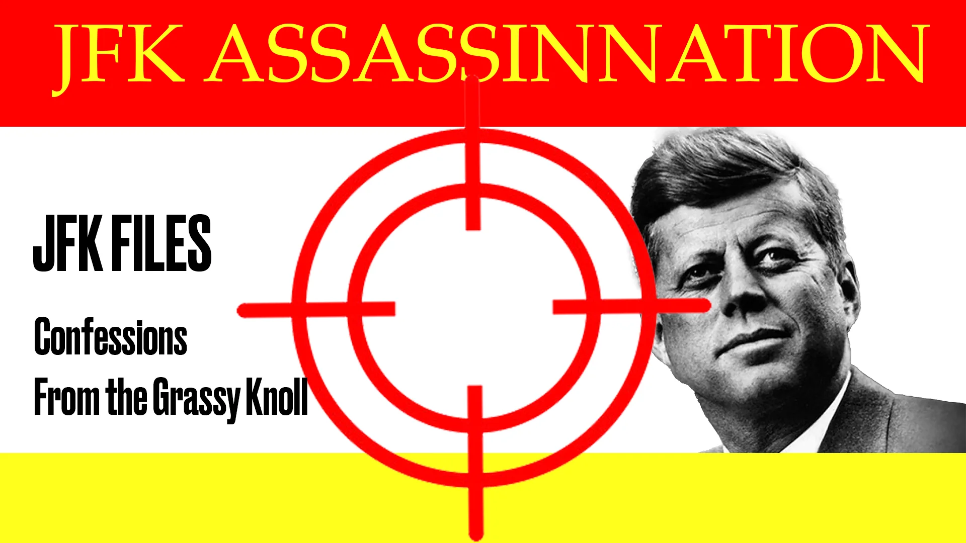 JFK Confessions from the Grassy Knoll - The Shocking Truth Trailer