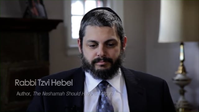 Comforting the True Aveil: Bringing Aliyah to the Neshamah – Rabbi Tzvi Hebel