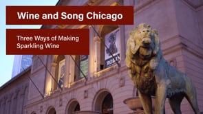 Wine and Song Chicago - Three Ways of Making Sparkling Wine