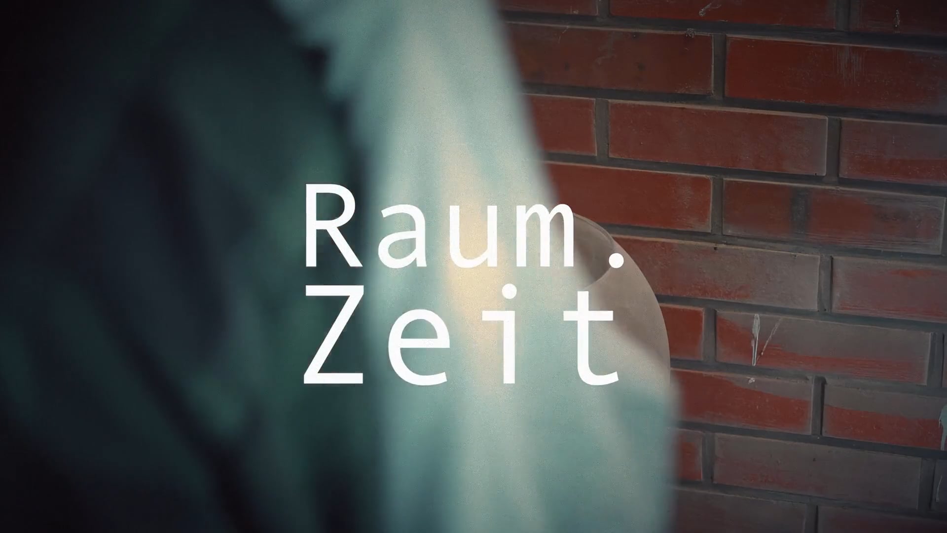 RAUM · ZEIT | short film & lyric
