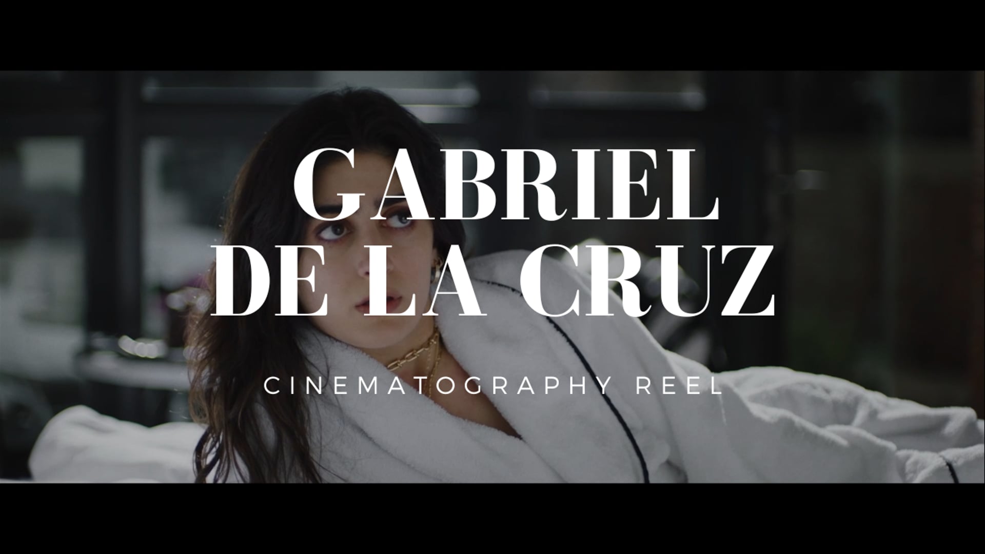 GABRIEL DE LA CRUZ - CINEMATOGRAPHY REEL