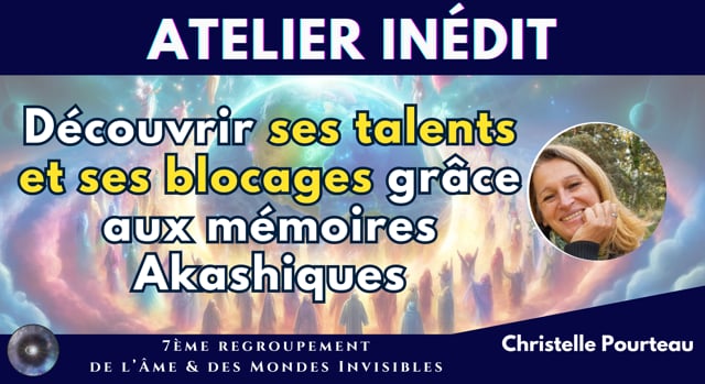 CHRISTELLE POURTEAU "Retrouvez votre mission de vie et vos talents par les mémoires Akashiques"