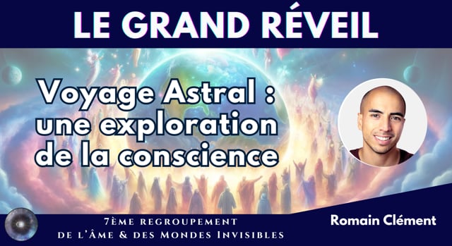 ROMAIN CLÉMENT "Voyage Astral : une exploration de la conscience"