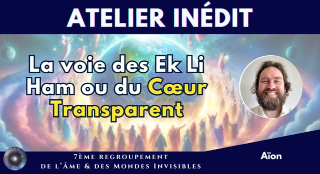 AÏON "La voie des Ek Li Ham ou du Cœur Transparent"