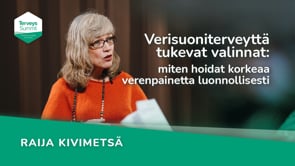 Verisuoniterveyttä tukevat valinnat: miten hoidat korkeaa verenpainetta luonnollisesti - Raija Kivimetsä