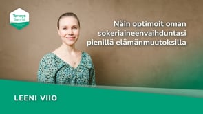 Näin optimoit oman sokeriaineenvaihduntasi pienillä elämänmuutoksilla - Leeni Viio