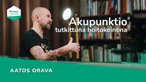 Akupunktio tutkittuna hoitokeinona - Aatos Orava