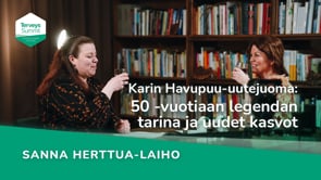 Karin Havupuu-uutejuoma: 50 -vuotiaan legendan tarina ja uudet kasvot - Sanna Herttua-Laiho