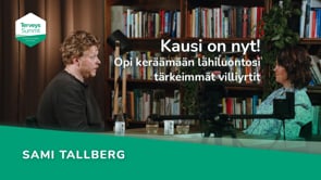 Kausi on nyt! Opi keräämään lähiluontosi tärkeimmät villiyrtit - Sami Tallberg