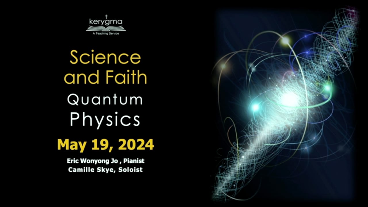 Science and Faith: The Grand Tour: Science - Quantum Physics